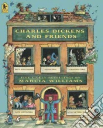 Charles Dickens And Friends libro in lingua di Williams Marcia (RTL), Williams Marcia (ILT)
