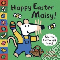 Happy Easter, Maisy! libro in lingua di Cousins Lucy, Cousins Lucy (ILT)
