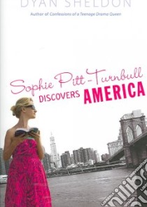 Sophie Pitt-Turnbull Discovers America libro in lingua di Sheldon Dyan
