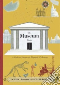 The Museum Book libro in lingua di Mark Jan, Holland Richard (ILT)