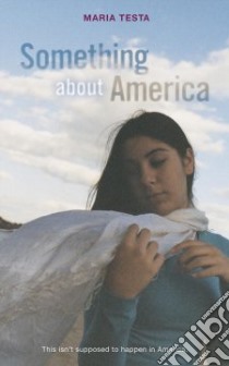 Something About America libro in lingua di Testa Maria