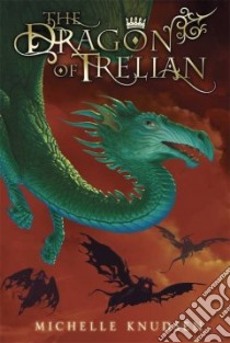 The Dragon of Trelian libro in lingua di Knudsen Michelle