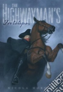 The Highwayman's Footsteps libro in lingua di Morgan Nicola
