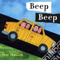 Beep Beep libro in lingua di Horacek Petr, Horacek Petr (ILT)