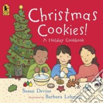 Christmas Cookies! libro in lingua di Devins Susan, Lehman Barbara (ILT)