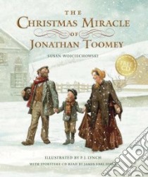 The Christmas Miracle of Jonathan Toomey libro in lingua di Wojciechowski Susan, Lynch P. J. (ILT), Jones James Earl (NRT)