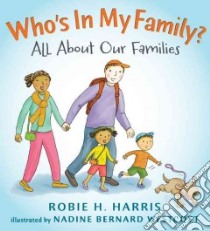 Who's in My Family? libro in lingua di Harris Robie H., Westcott Nadine Bernard (ILT)