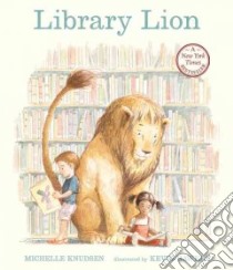 Library Lion libro in lingua di Knudsen Michelle, Hawkes Kevin (ILT)