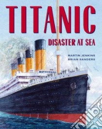 Titanic libro in lingua di Jenkins Martin, Sanders Brian (ILT)