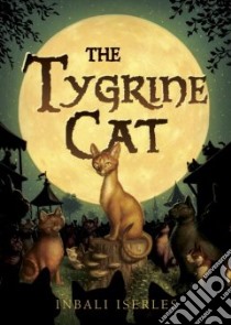The Tygrine Cat libro in lingua di Iserles Inbali