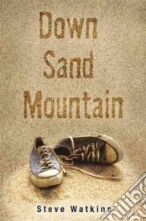 Down Sand Mountain libro in lingua di Watkins Steve