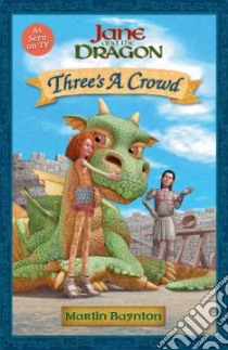 Three's a Crowd libro in lingua di Baynton Martin, Baynton Martin (ILT)