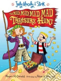 The Mad, Mad, Mad, Mad Treasure Hunt libro in lingua di McDonald Megan, Reynolds Peter (ILT)