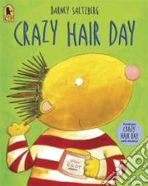 Crazy Hair Day libro in lingua di Saltzberg Barney, Saltzberg Barney (ILT)