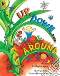 Up, Down, and Around libro in lingua di Ayres Katherine, Westcott Nadine Bernard (ILT)