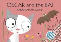 Oscar and the Bat libro in lingua di Waring Geoff, Waring Geoff (ILT)