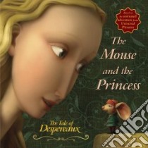 Tale of Despereaux: The Mouse and the Princess libro in lingua di Kate Dicamillo