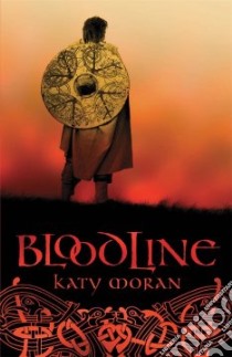 Bloodline libro in lingua di Moran Katy