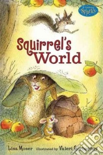 Squirrel's World libro in lingua di Moser Lisa, Gorbachev Valeri (ILT)