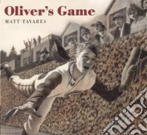 Oliver's Game libro in lingua di Tavares Matt, Tavares Matt (ILT)