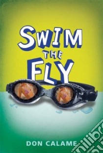 Swim the Fly libro in lingua di Calame Don