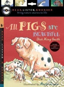 All Pigs Are Beautiful libro in lingua di King-Smith Dick, Jeram Anita (ILT)