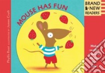 Mouse Has Fun libro in lingua di Root Phyllis, Croft James (ILT)