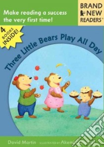 Three Little Bears Play All Day libro in lingua di Martin David, Gutierrez Akemi (ILT)