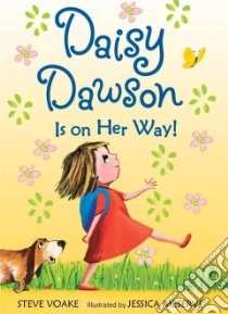 Daisy Dawson Is on Her Way! libro in lingua di Voake Steve, Meserve Jessica (ILT)