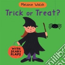 Trick or Treat? libro in lingua di Walsh Melanie, Walsh Melanie (ILT)