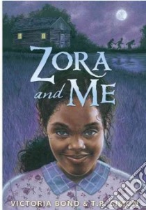Zora and Me libro in lingua di Bond Victoria, Simon T. R.