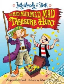 The Mad, Mad, Mad, Mad Treasure Hunt libro in lingua di McDonald Megan, Reynolds Peter (ILT)