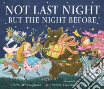 Not Last Night But the Night Before libro in lingua di McNaughton Colin, Chichester Clark Emma (ILT)