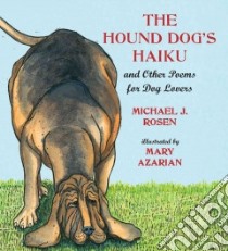 The Hound Dog's Haiku libro in lingua di Rosen Michael J., Azarian Mary (ILT)