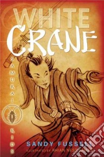 White Crane libro in lingua di Fussell Sandy, James Rhian Nest (ILT)