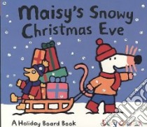Maisy's Snowy Christmas Eve libro in lingua di Cousins Lucy, Cousins Lucy (ILT)