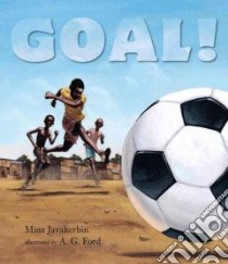Goal! libro in lingua di Javaherbin Mina, Ford A. G. (ILT)