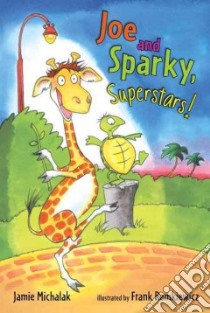 Joe and Sparky, Superstars! libro in lingua di Michalak Jamie, Remkiewicz Frank (ILT)