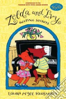 Keeping Secrets libro in lingua di Kvasnosky Laura McGee, Kvasnosky Laura McGee (ILT)