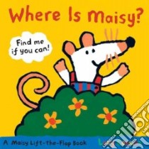 Where Is Maisy? libro in lingua di Cousins Lucy