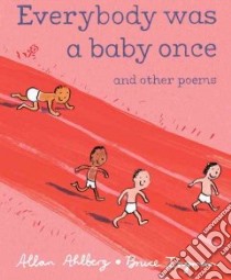 Everybody Was a Baby Once libro in lingua di Ahlberg Allan, Ingman Bruce (ILT)
