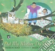 Did My Mother Do That? libro in lingua di Holt Sharon, Lovelock Brian (ILT)