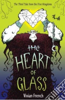 The Heart of Glass libro in lingua di French Vivian, Collins Ross (ILT)