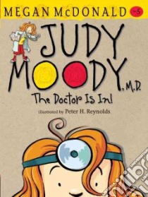 Judy Moody, M.D. libro in lingua di McDonald Megan, Reynolds Peter (ILT)
