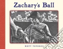 Zachary's Ball libro in lingua di Tavares Matt