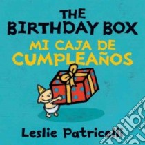 The Birthday Box / Mi caja de cumpleanos libro in lingua di Patricelli Leslie, Patricelli Leslie (ILT)
