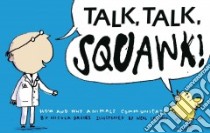 Talk, Talk, Squawk! libro in lingua di Davies Nicola, Layton Neal (ILT)