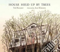 House Held Up by Trees libro in lingua di Kooser Ted, Klassen Jon (ILT)