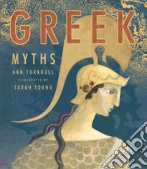Greek Myths libro in lingua di Turnbull Ann, Young Sarah (ILT)