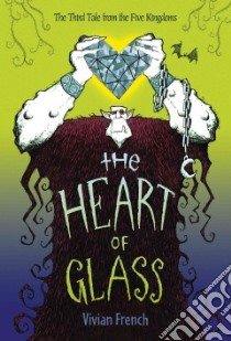 The Heart of Glass libro in lingua di French Vivian, Collins Ross (ILT)